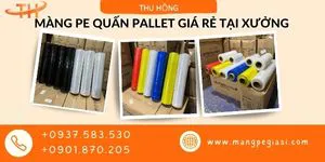 Màng PE bọc hàng, quấn pallet giá tốt tại xưởng