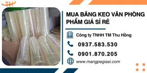 Mua băng keo văn phòng phẩm giá sỉ rẻ ở đâu?