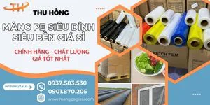 Sỉ màng PE siêu dính siêu bền giá rẻ sát xưởng
