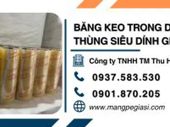 Băng keo trong dán thùng siêu bám dính bền chắc giá sỉ