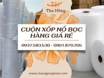 Cuộn xốp nổ chống sốc đóng gói hàng hoá giá sỉ tận kho