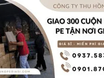 Giao 300 cuộn màng PE tận nơi giá sỉ tận xưởng