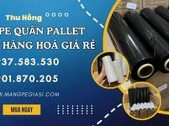Màng PE quấn pallet bảo vệ hàng hóa giá ưu đãi