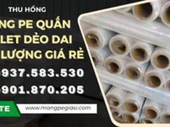 Màng PE quấn pallet dẻo dai chất lượng giá tốt