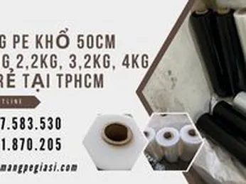 Màng pe khổ 50cm nặng 2.2 kg, 3.2 kg, 4kg giá rẻ tại TpHCM