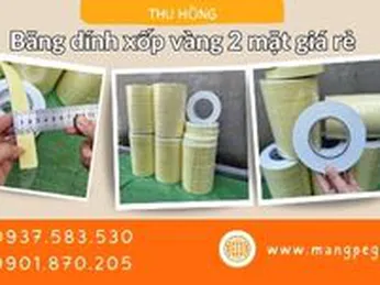 Nguồn sỉ băng dính xốp vàng 2 mặt chất lượng