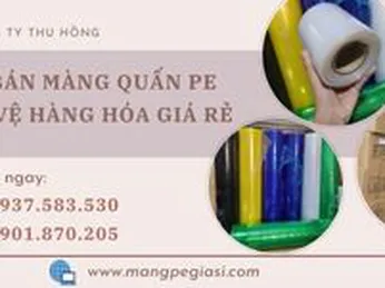 Nơi bán màng quấn PE bảo vệ hàng hóa giá rẻ