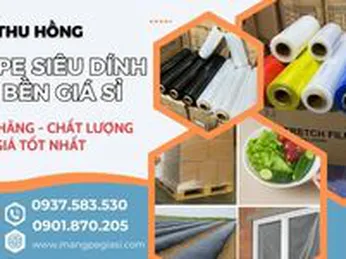 Sỉ màng PE siêu dính siêu bền giá rẻ sát xưởng