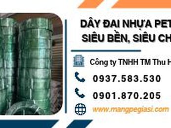 Dây Đai Nhựa PET Giá Sỉ - Siêu Bền, Siêu Chịu Lực