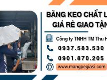 Kho Bỏ Sỉ Băng Keo Chất Lượng Giá Rẻ Giao Tận Nơi