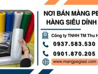 Nơi bán màng PE quấn hàng siêu dính giá sỉ tại TPHCM