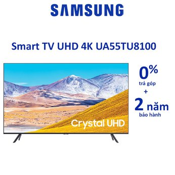 Smart Tivi Samsung 4K 55 inch 55TU8100