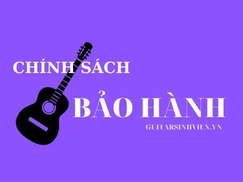 Chính sách bảo hành đàn và nhạc cụ