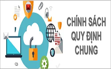 Chính sách quy định chung