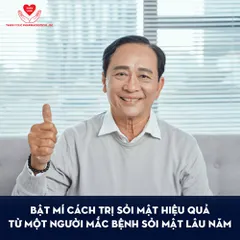 Cách trị sỏi mật HIỆU QUẢ 100%  từ chú Tâm - người mắc bệnh sỏi lâu năm