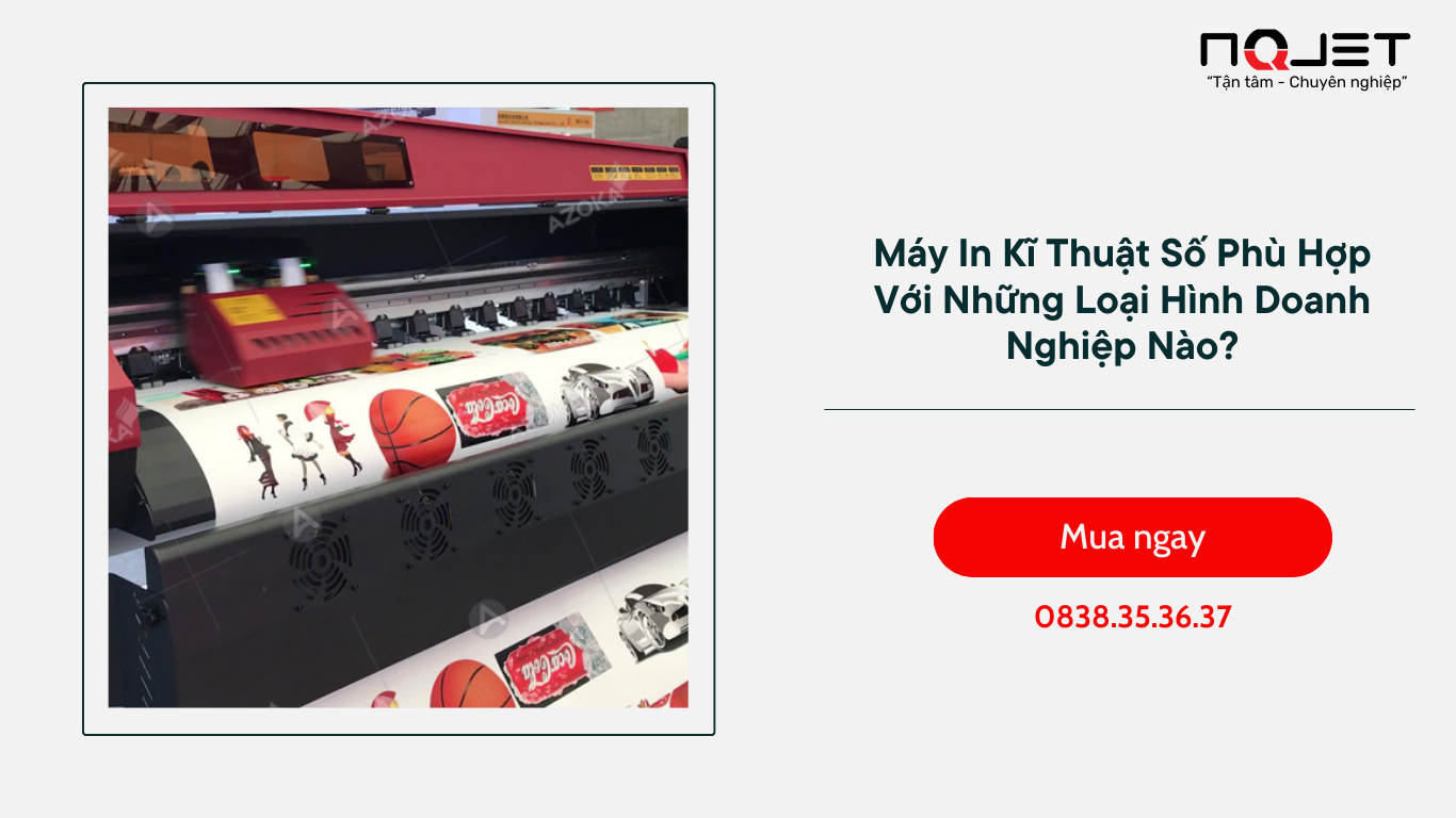 Máy In Kĩ Thuật Số Phù Hợp Với Những Loại Hình Doanh Nghiệp Nào? Máy In Kĩ Thuật Số Phù Hợp Với Những Loại Hình Doanh Nghiệp Nào?