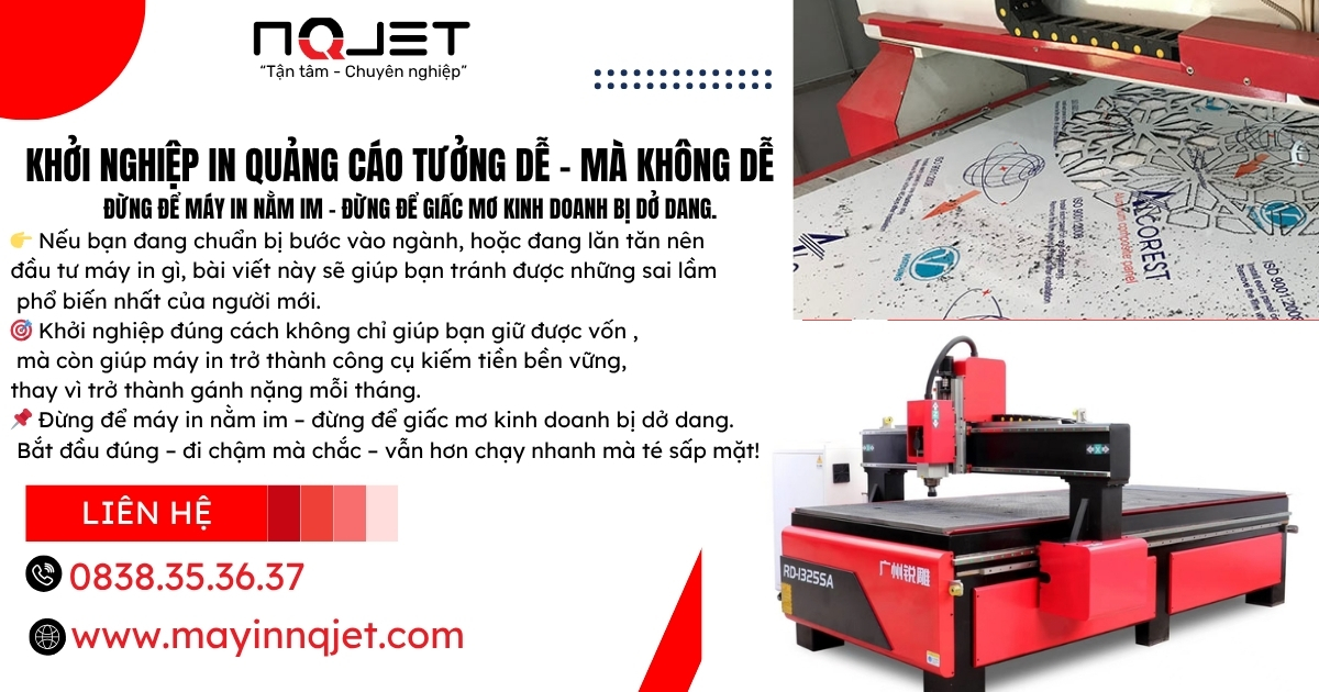 Đầu Tư Máy In Quảng Cáo - Tưởng Dễ Mà Khó: Lỗi Phổ Biến Của Người Mới Đầu Tư Máy In Quảng Cáo - Tưởng Dễ Mà Khó: Lỗi Phổ Biến Của Người Mới