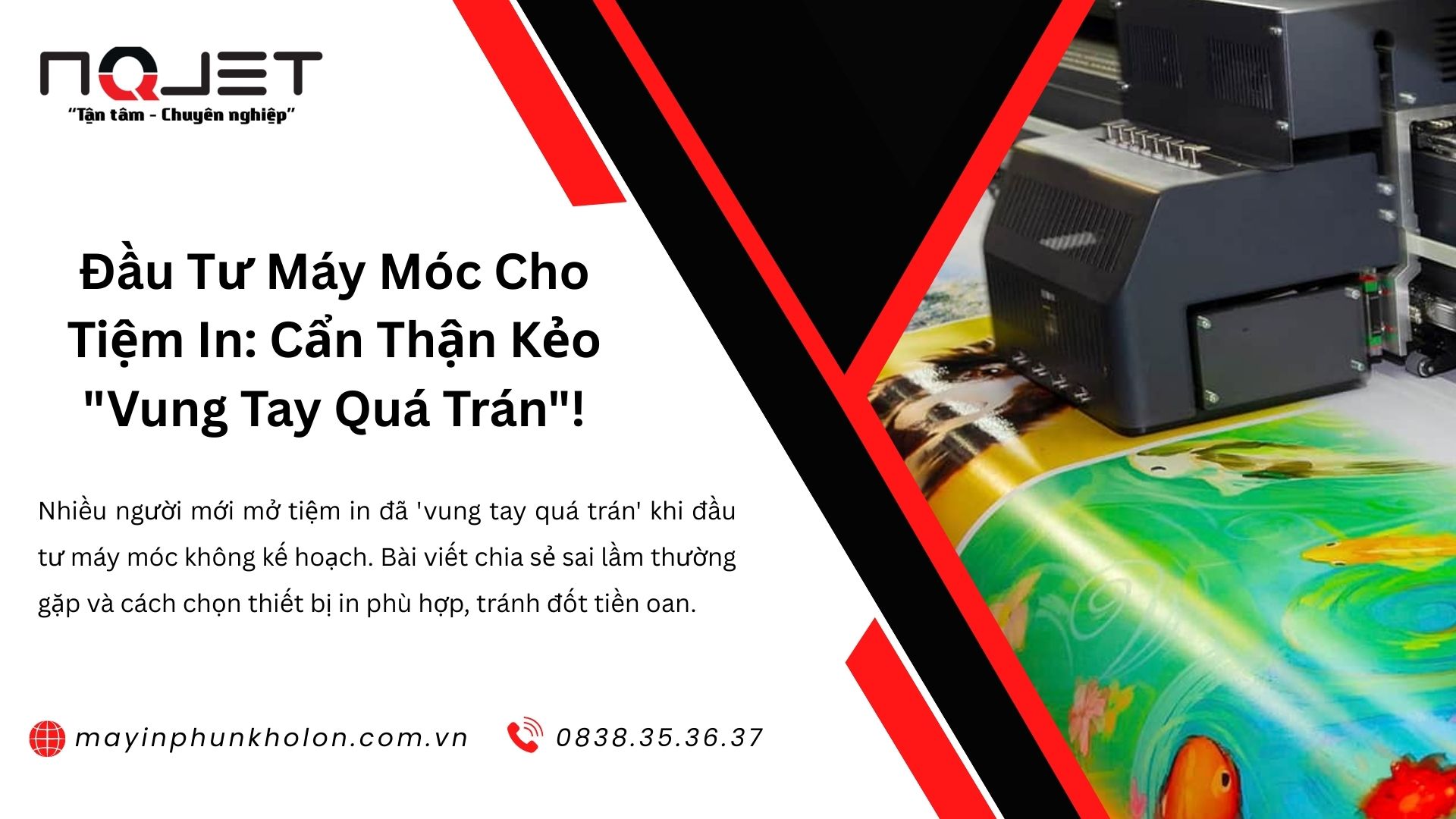 Đầu Tư Máy Móc Cho Tiệm In: Cẩn Thận Kẻo "Vung Tay Quá Trán"! Đầu Tư Máy Móc Cho Tiệm In: Cẩn Thận Kẻo "Vung Tay Quá Trán"!