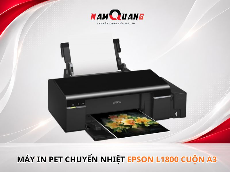 Máy in pet chuyển nhiệt Epson L1800 cuộn A3