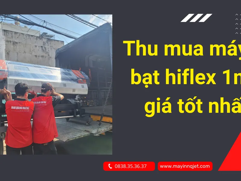 Thu mua máy in bạt hiflex 1m8 giá tốt nhất