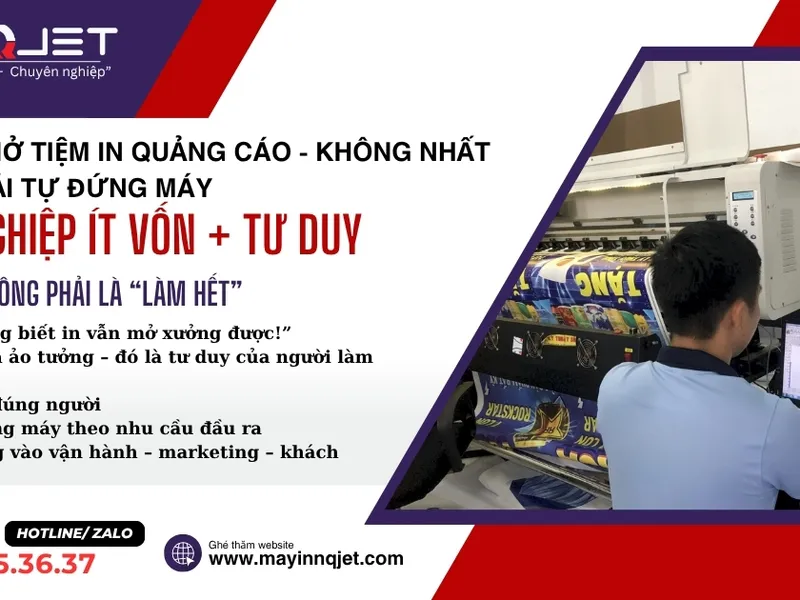 Tư Duy Mở Tiệm In Quảng Cáo - Không Nhất Thiết Phải Tự Đứng Máy