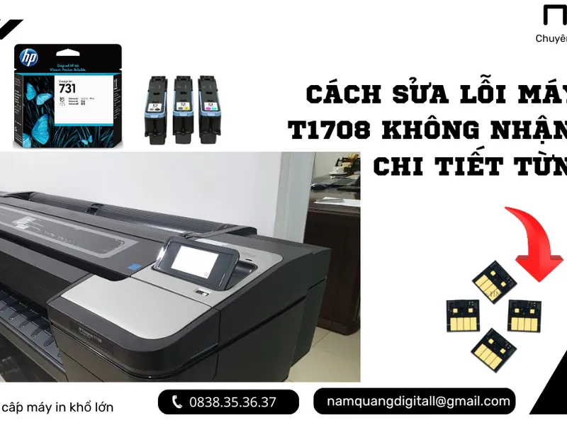 Cách sửa lỗi máy in HP T1708 không nhận mực – Hướng dẫn chi tiết từ A đến Z