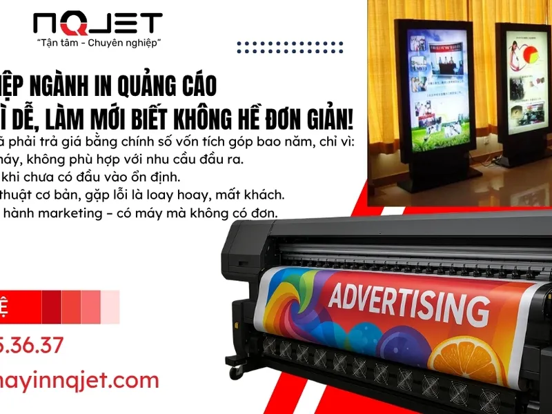 Đầu Tư Máy In Quảng Cáo - Tưởng Dễ Mà Khó: Lỗi Phổ Biến Của Người Mới