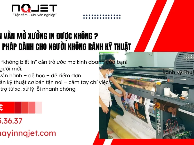 Không Biết In Vẫn Mở Xưởng In Được Không? Giải Pháp Dành Cho Người Không Rành Kỹ Thuật