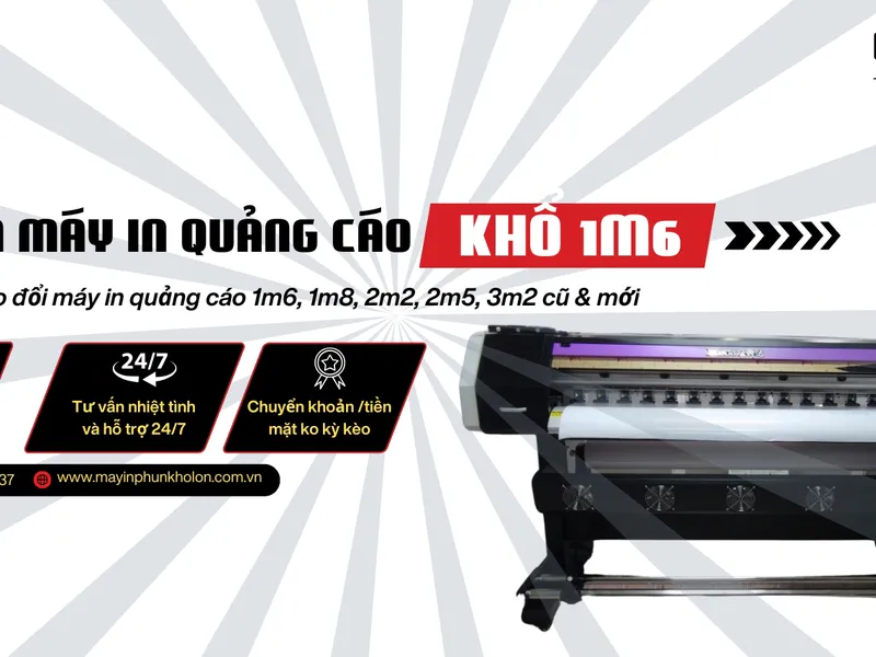 Thu mua máy in bạt 1m6 giá cao - Dịch vụ tận nơi, nhanh chóng,chuyên nghiệp