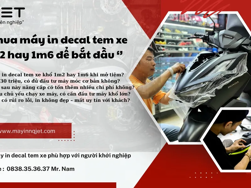 Nên Chọn Máy In Decal Tem Xe Khổ 1m2 Hay 1m6 Khi Mở Tiệm Dán Keo Xe?