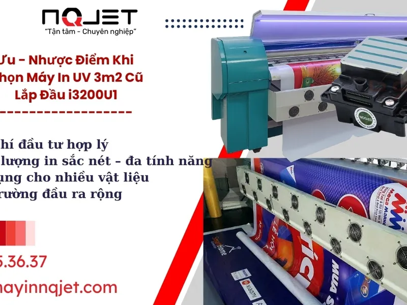 Ưu - Nhược Điểm Khi Chọn Máy In UV 3m2 Cũ Lắp Đầu i3200U1