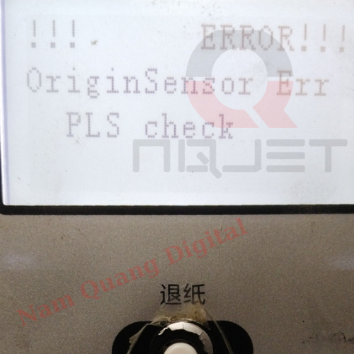 Máy in bạt- quảng cáo khổ lớn báo lỗi Error Origin Sensor error PLS check