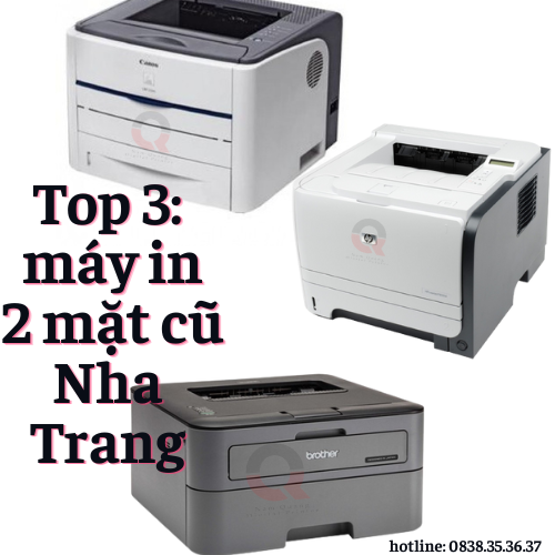 Top 3 lựa chọn máy in cũ 2 mặt tại Nha Trang nên chọn dòng nào tốt Top 3 lựa chọn máy in cũ 2 mặt tại Nha Trang nên chọn dòng nào tốt