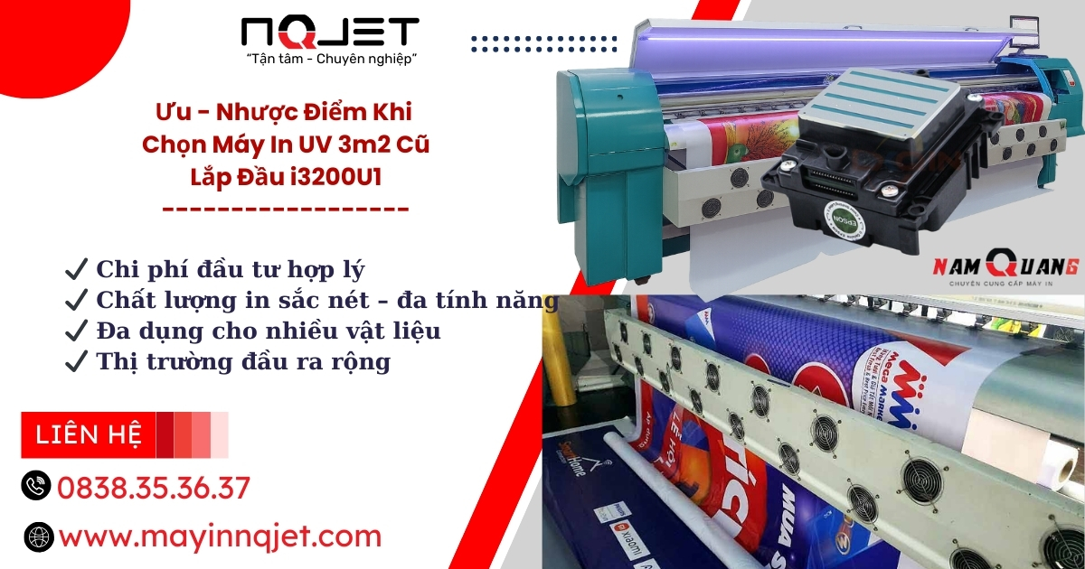 Ưu - Nhược Điểm Khi Chọn Máy In UV 3m2 Cũ Lắp Đầu i3200U1 Ưu - Nhược Điểm Khi Chọn Máy In UV 3m2 Cũ Lắp Đầu i3200U1