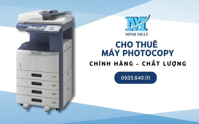 Dịch vụ cho thuê máy photocopy hàng đầu tại Bình Dương - Máy Photocopy Minh Nhật