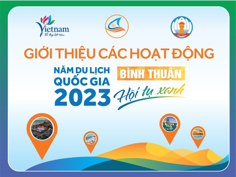 BÌNH THUẬN HỘI TỤ XANH - NĂM DU LỊCH QUỐC GIA 2023 MŨI NÉ PHAN THIẾT