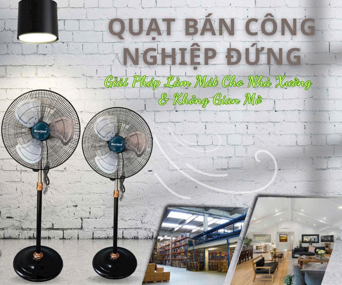 QUẠT ĐỨNG CÔNG NGHIỆP DÂN DỤNG QUẠT ĐỨNG CÔNG NGHIỆP DÂN DỤNG