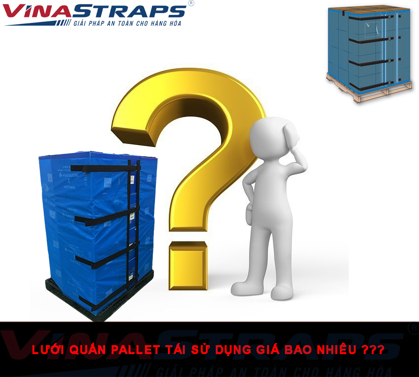 Lưới quấn pallet tái sử dụng giá bao nhiêu? Lưới quấn pallet tái sử dụng giá bao nhiêu?