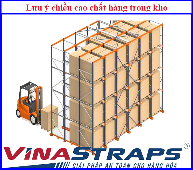 Chiều cao chất hàng hóa trong kho Chiều cao chất hàng hóa trong kho