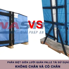 Phân biệt lưới quấn pallet tái sử dụng có chân và không chân.