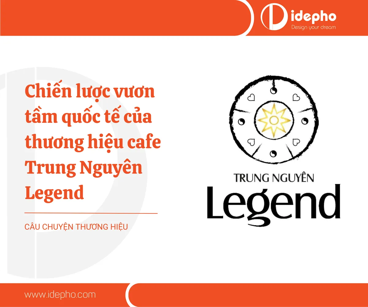 Chiến lược vươn tầm quốc tế của thương hiệu cafe Trung Nguyên Legend