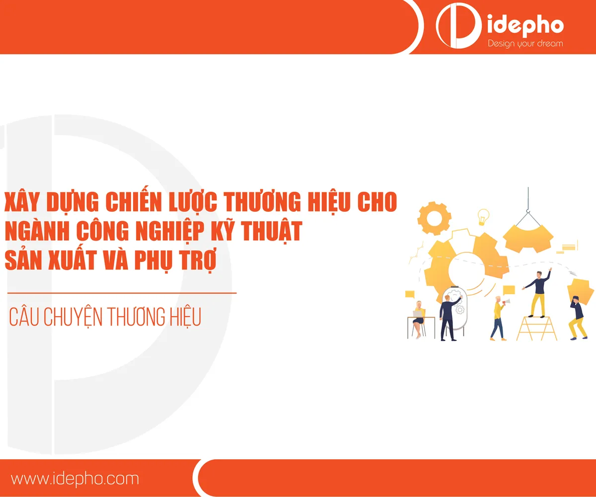 Xây dựng chiến lược thương hiệu cho ngành công nghiệp kỹ thuật sản xuất và phụ trợ