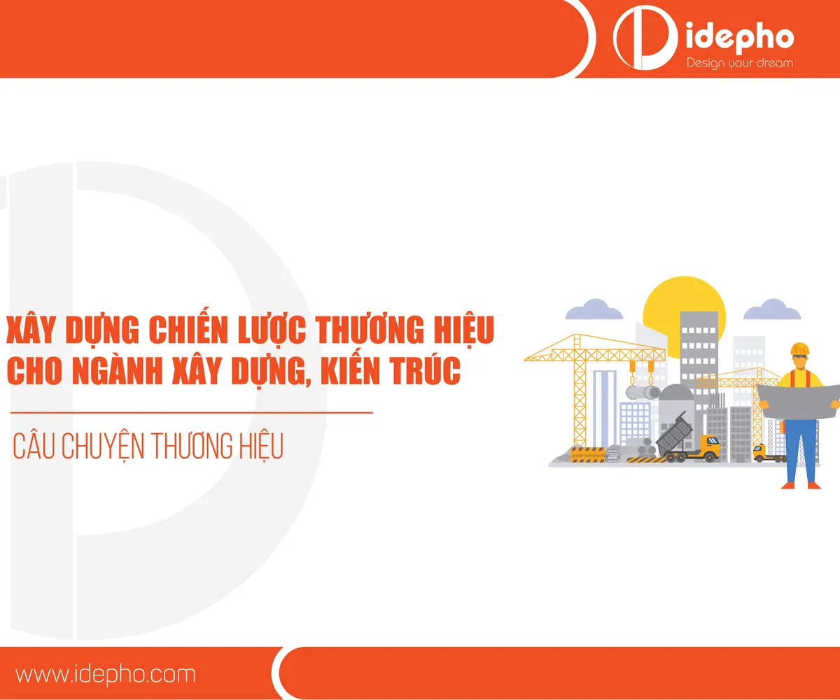 Xây dựng chiến lược thương hiệu cho ngành xây dựng, kiến trúc