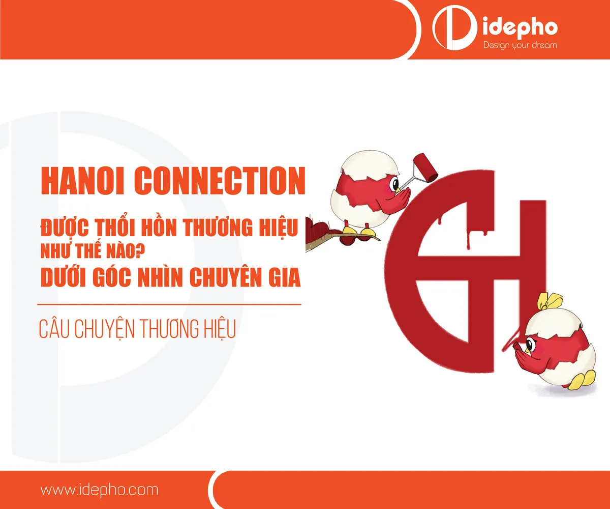 Hanoi Connection đã được thổi hồn như thế nào dưới góc nhìn chuyên gia xây dựng thương hiệu?