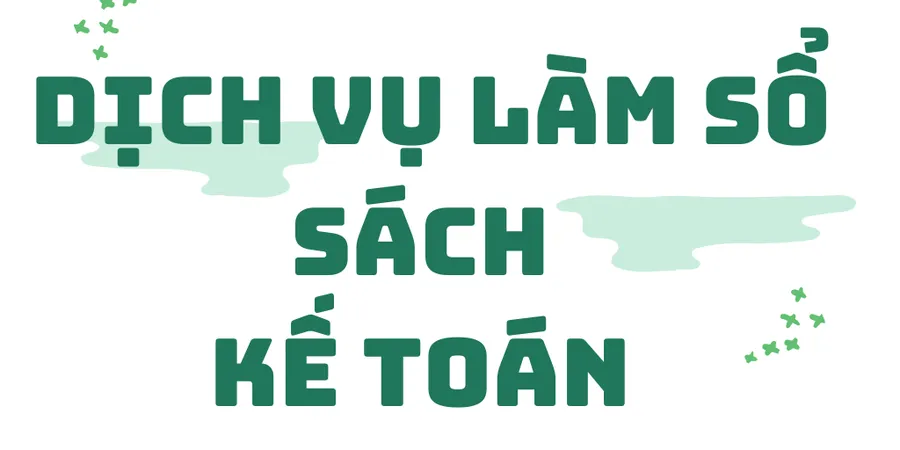 Thuê Dịch Vụ Làm Hồ Sơ Sổ Sách Kế Toán Hoàn Chỉnh.