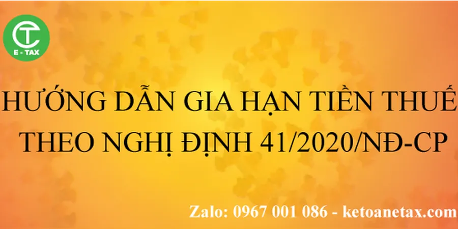 Hướng dẫn nộp gia hạn tiền thuế theo nghị định 41/2020/NĐ-CP