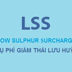 PHỤ PHÍ GIẢM THẢI LƯU HUỲNH – LSS (LOW SULPHUR SURCHARGE)