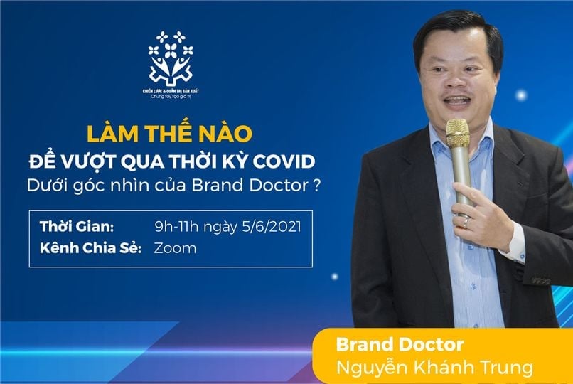 WORKSHOP ONLINE - LÀM THẾ NÀO ĐỂ VƯỢT QUA THỜI KỲ COVID DƯỚI GÓC NHÌN CỦA BRAND DOCTOR WORKSHOP ONLINE - LÀM THẾ NÀO ĐỂ VƯỢT QUA THỜI KỲ COVID DƯỚI GÓC NHÌN CỦA BRAND DOCTOR