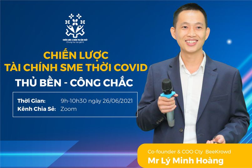 WORKSHOP ONLINE – CHIẾN LƯỢC TÀI CHÍNH SME THỜI COVID: THỦ BỀN - CÔNG CHẮC WORKSHOP ONLINE – CHIẾN LƯỢC TÀI CHÍNH SME THỜI COVID: THỦ BỀN - CÔNG CHẮC