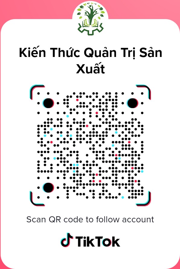 TikTok Kiến thức quản trị sản xuất TikTok Kiến thức quản trị sản xuất